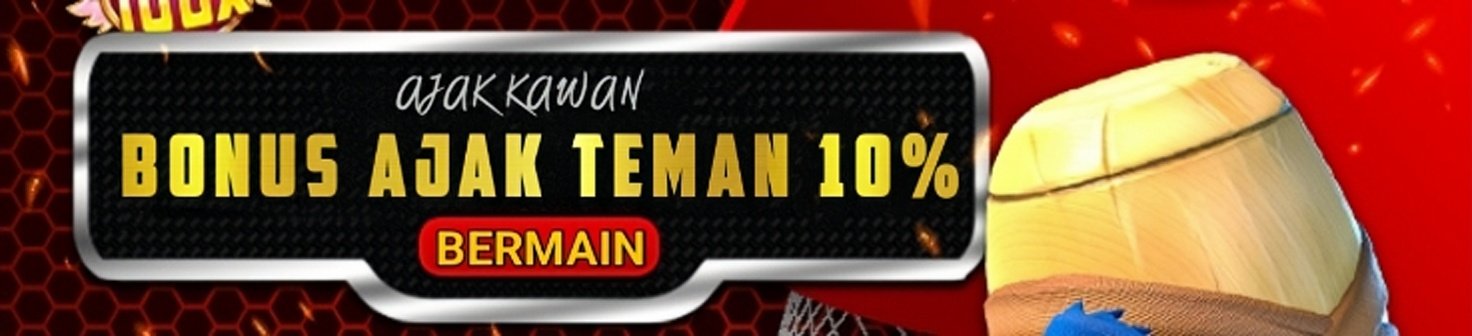  AJAK TEMAN DAPAT BONUS EXTRA 10%